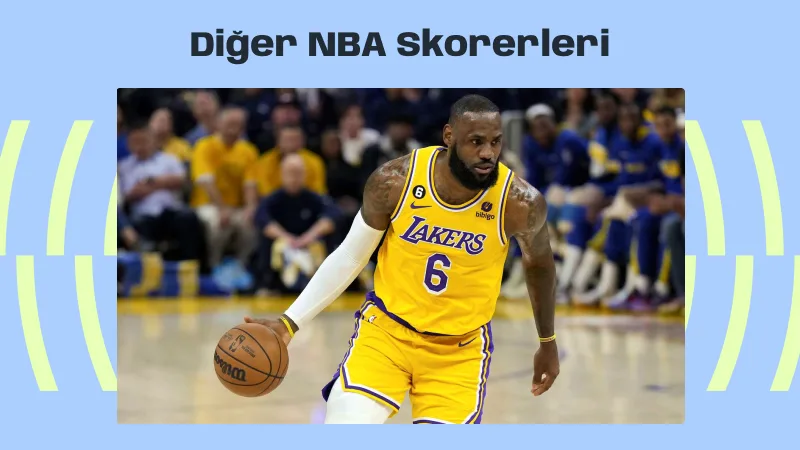 LeBron James ve Diğer NBA Skorerleri